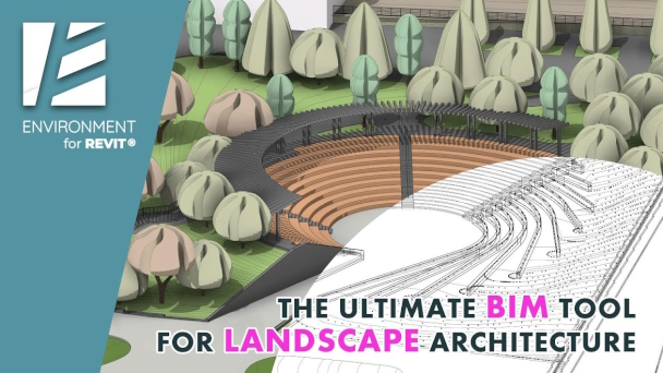 Environment for Revit® - the Ultimate BIM Tool for Landscape Architecture
